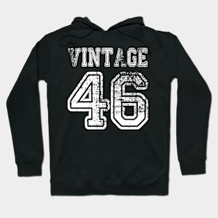 Vintage 46 1946 2046 T-shirt Birthday Gift Age Year Old Boy Girl Cute Funny Man Woman Jersey Style Hoodie